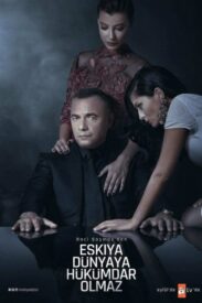 Eşkiya Dünyaya Hükümdar Olmaz EDHO